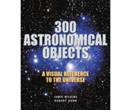 300 Astronomical Objects: A Visual Reference to the Universe