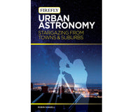 Urban Astronomy: Stargazing from Towns & Suburbs